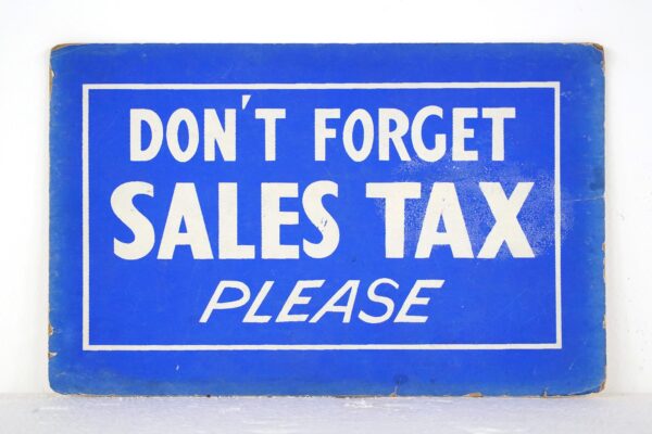Vintage Signs - Vintage Don't Forget Sales Tax Please Cardboard Retail Wall Sign